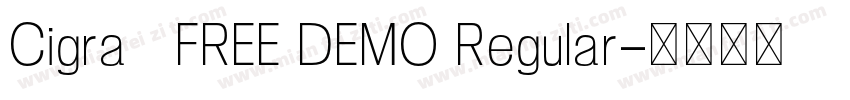 Cigra   FREE DEMO Regular字体转换